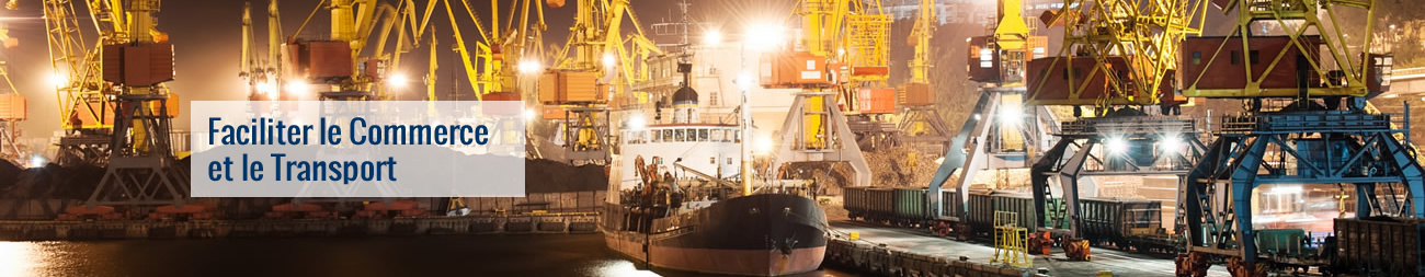 Faciliter le Commerce et le Transport